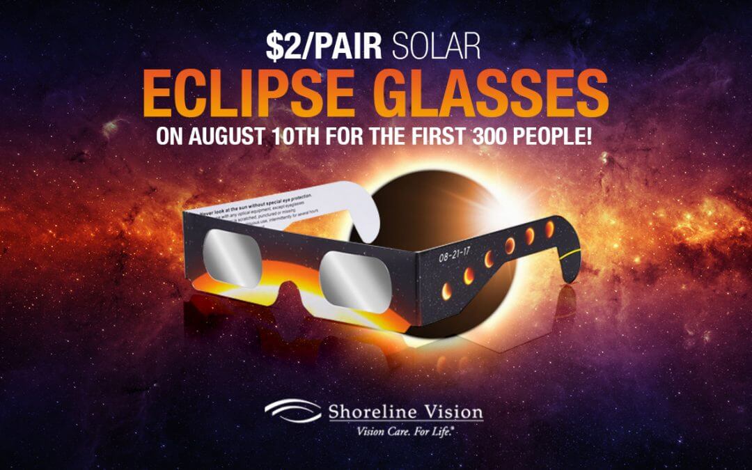 Get Your Solar Eclipse Glasses Here! Shoreline Vision